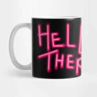 HELL THERE Mug